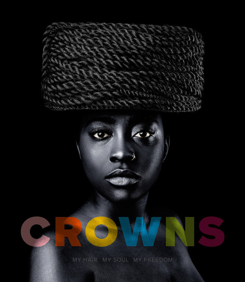 Crowns: My Hair, My Soul, My Freedom