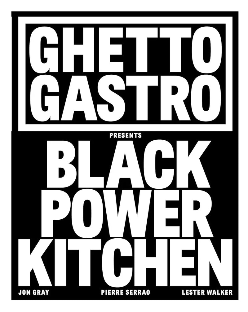 Ghetto Gastro Presents Black Power Kitchen