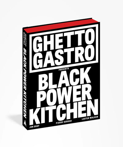 Ghetto Gastro Presents Black Power Kitchen